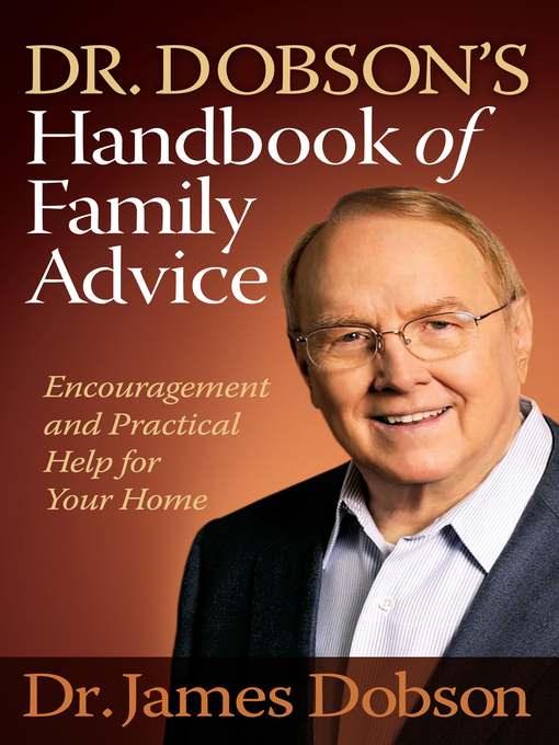 Title details for Dr. Dobson's Handbook of Family Advice by Dr. James Dobson - Available